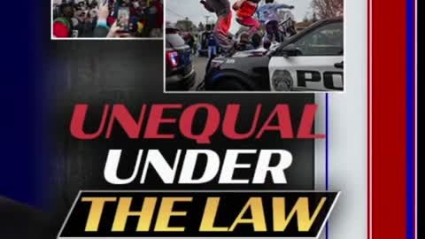 FOX NEWS :insurrection ARE UNEQUAL UNDER THE LAW