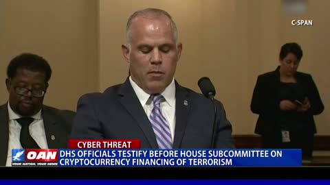DHS officials testify before House Subcommittee on cryptocurrency financing of terrorism