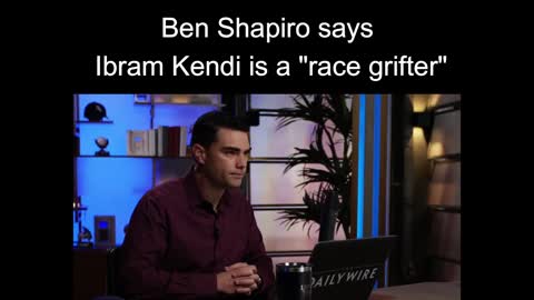 Ben Shapiro slams Ibram Kendi as "race grifter"