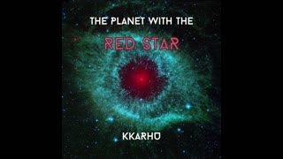 The Planet With the Red Star - KKarhu