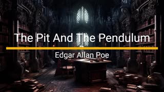 The Pit And The Pendulum - Edgar Allan Poe