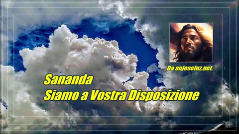 Sananda – Siamo a Vostra Disposizione