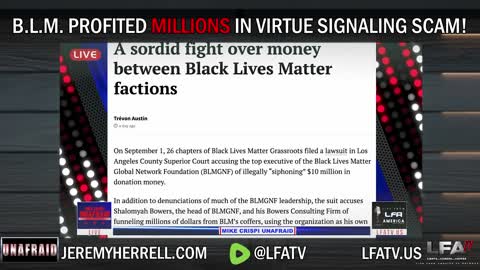 LFA TV SHORT CLIP: BLM RAKED IN MILLIONS IN IN MANY SCHEMES!