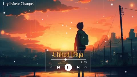 Chhod Diya [Slowed Reverb] Arijit Singh _ Baazaar