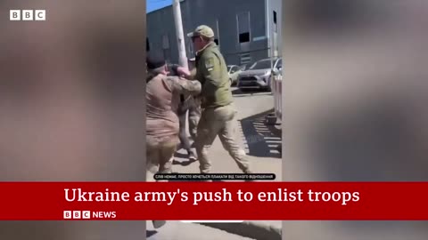 Conscription squads send Ukrainian men into hiding / BBC News