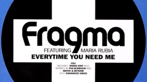 Fragma - Everytime You Need Me