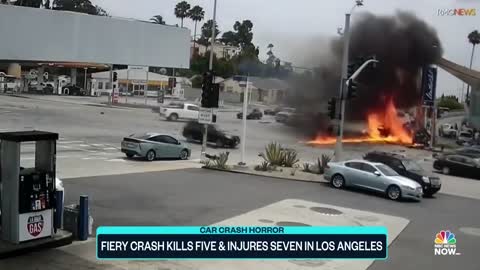 Dramatic Video: Fiery Los Angeles Car Crash Kills Five, Injures Seven