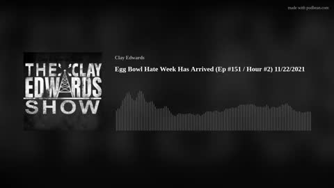 Egg Bowl Hate Week Has Arrived (Ep #151 / Hour #2) 11/22/2021