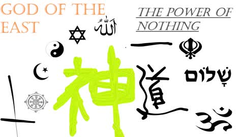 The Power of Nothing (God of the East)