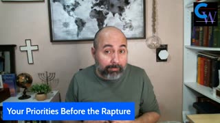 Your Priorities Before the Rapture