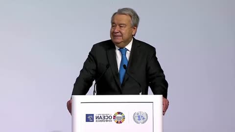 The UN secretary general has issued a warning as the UN Ocean Conference opens