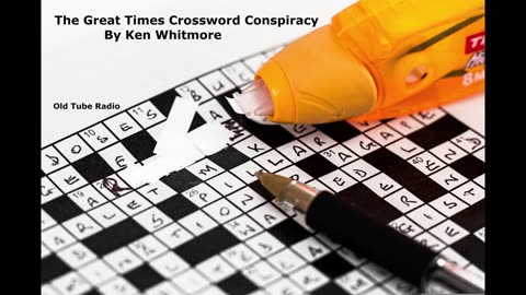 The Great Times Crossword Conspiracy by Ken Whitmore. BBC RADIO DRAMA