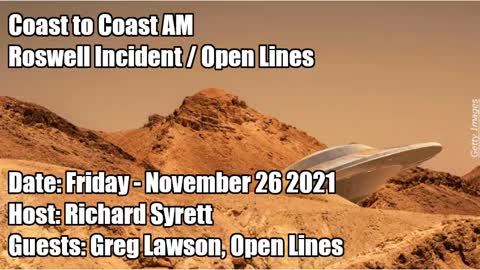 COAST TO COAST AM, 2021-11-26 ROSWELL INCIDENT OPEN LINES