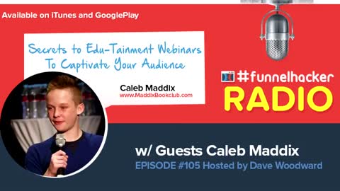Caleb Maddix, Secrets to Edu-Tainment Webinars To Captivate Your Audience