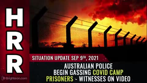AUSTRALIAN POLICE BEGIN GASSING COVID CAMP PRISONERS!!!