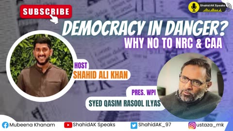 Democracy In Danger: Why NO to NRC & CAA? ft. Dr. SQR Ilyas (Pres. WPI) | Host: Shahid Ali Khan