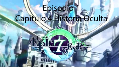 Epic Seven Historia Episodio 1 Capitulo 4 Historia Oculta (Sin gameplay)