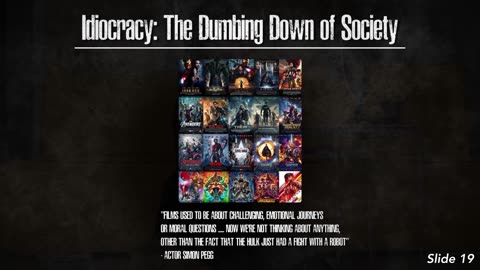 Part 10: Idiocracy: The Dumbing Down of Society