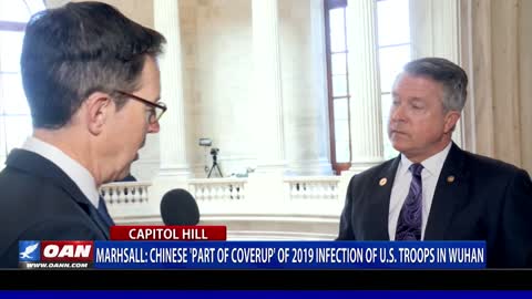 Sen. Marshall: Chinese ‘part of cover-up’ of 2019 infection of U.S. troops in Wuhan