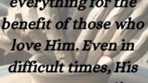 Romans 8:28 - And we know that in all things God works for the good of those who love Him...