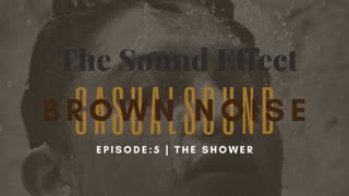 Brown Noise | Casual Sound: Episode 5: THE SHOWER (ASMR) #asmr #asmrsounds #brownnoise