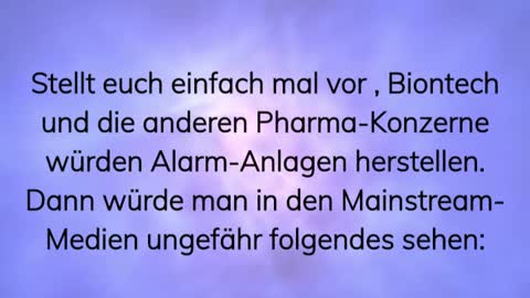 Wenn Biontech Alarmanlagen bauen würde...