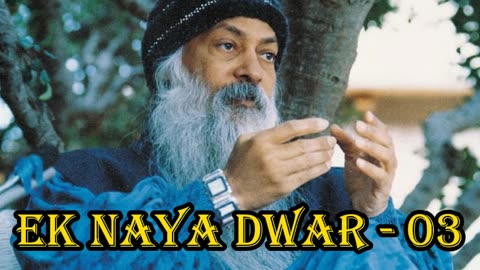 Osho Ek Naya Dwar 03 hindi