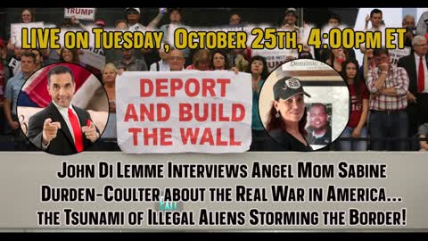 Angel Mom Sabine Durden-Coulter UNLEASHES about the Real War in America...the Tsunami of Illegal Aliens Storming the Border!