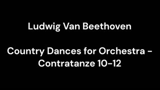 Country Dances for Orchestra - Contratanze 10-12