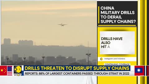 Chinese drills disrupt supply chains; encircles Taiwan | Latest World News |