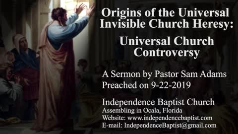 Origins of the Universal Invisible Church Heresy: Universal Church Controversy