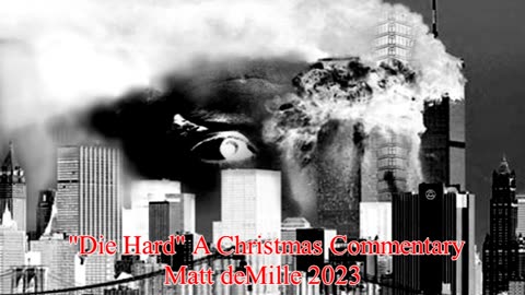 Matt deMille Movie Commentary #480: Die Hard: A Christmas Movie