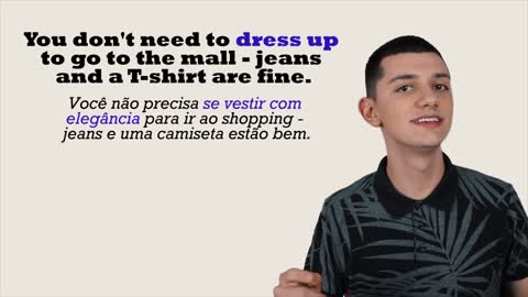 DRESS UP | O que significa esse PHRASAL VERB?