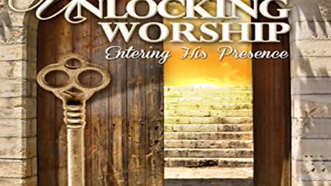 Unlocking Worship by Raelynn Parkin - Audiobook