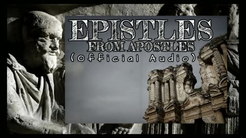 EPISTLES FROM APOSTLES (Official Audio)