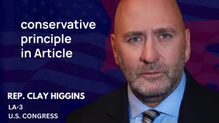 Shorts: Rep. Clay Higgins on how the balance of powers in the Constitution will save the country