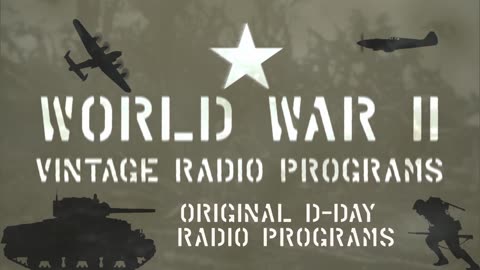 Complete D-Day Radio Broadcasts: June 6-7, 1944 - Part 23