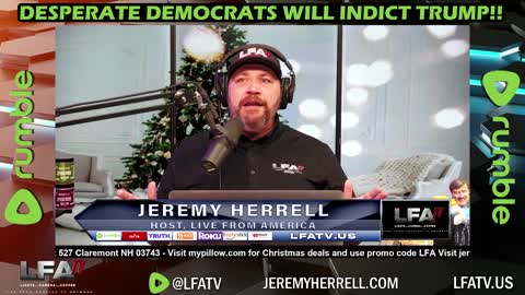 LFA TV CLIP: DESPERATE DEMS WILL INDICT TRUMP!