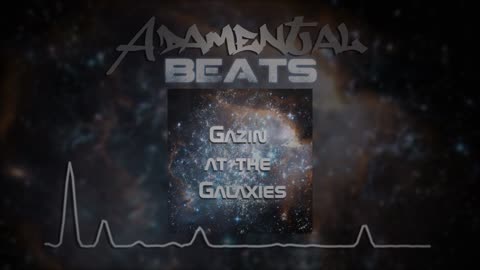 Adamental Beats - Gazin at the Galaxies
