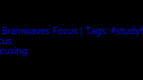 beta_brainwaves_focus_20Hz__studyfocus_ _focus_ _Focusing_1711470333652287