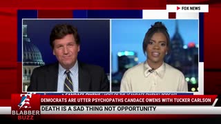 Democrats Are Utter Psychopaths Candace Owens With Tucker Carlson