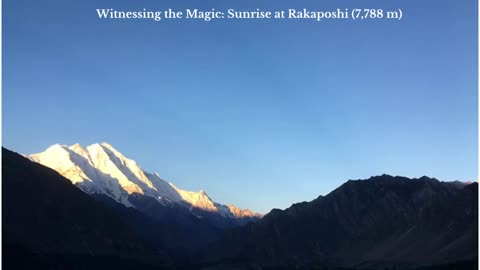 Witnessing the Magic: Sunrise at Rakaposhi-mother of mist- (7,788 m)