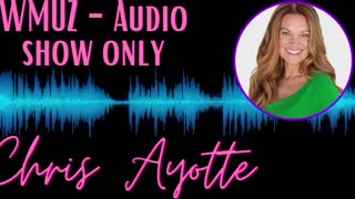 The Tania Joy Show | WMUZ Chris Ayotte | Days we Are In | AUDIO ONLY