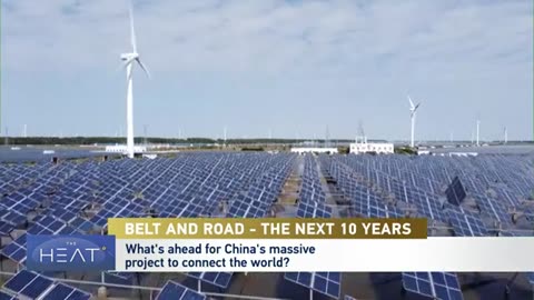 The Heat: Belt and Road - The Next 10 Years