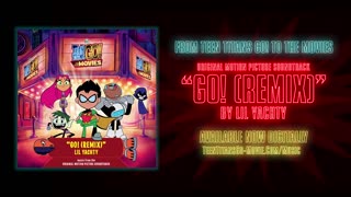 Teen Titans Go! Official Soundtrack GO! (Remix) - Lil Yachty WaterTower