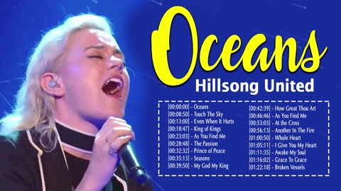 Oceans - Best 100 Hillsong Praise And Worship Songs Playlist - Top Hillsong Worship Christian
