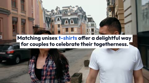 Matching Unisex T-Shirts: A Couple's Style Guide