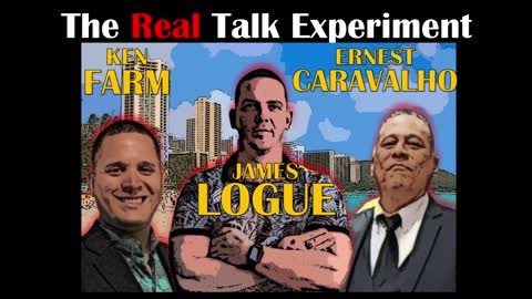 #11 Ken Farm & Ernest Caravalho | The Real Talk Experiment