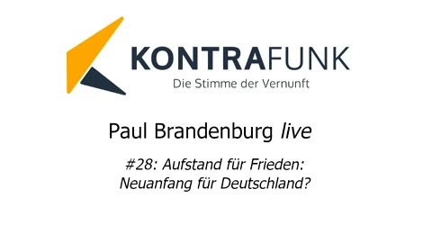 Paul Brandenburg live #28: Aufstand für Frieden: Neuanfang für Deutschland?