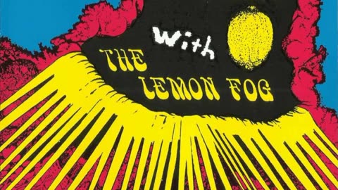 Lemon Fog - The Psychedelic Sound Of Summer 1967-68 (full album)